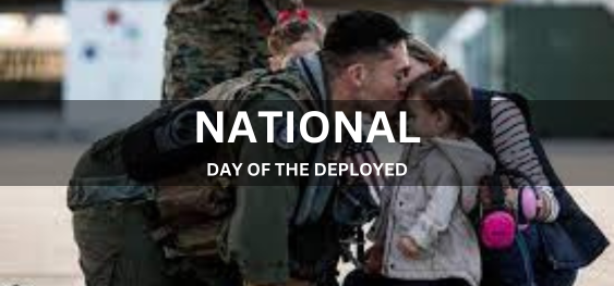 NATIONAL DAY OF THE DEPLOYED [तैनात लोगों का राष्ट्रीय दिवस]